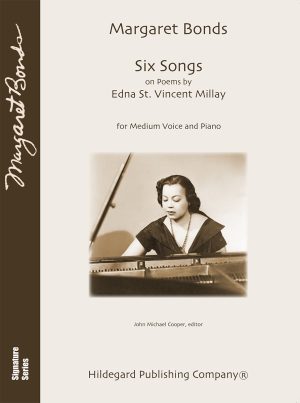 Six Songs on Poems by Edna St Vincent Millay (medium voice) – Margaret Bonds