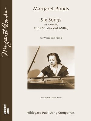 Six Songs on Poems by Edna St. Vincent Millay – Margaret Bonds