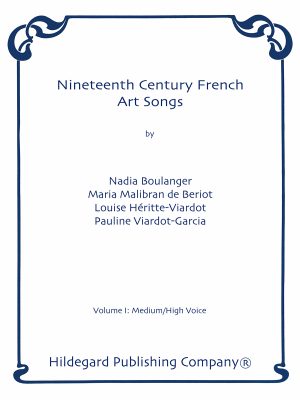 Nineteenth Century French Art Songs, Volume I: Medium/High Voice