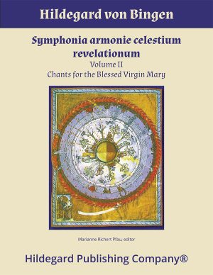 Volume II -  Chants for the Blessed Virgin Mary -  Hildegard von Bingen