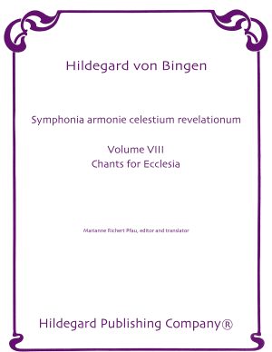 Volume VIII - Chants for Ecclesia - Hildegard von Bingen