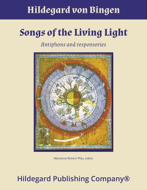 Songs of the Living Light: Antiphons and Responsories - Hildegard von Bingen