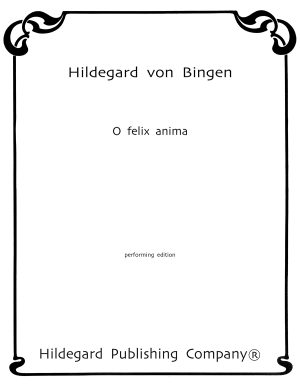O Felix anima -  Hildegard von Bingen