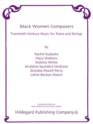 Black Women Composers: 20th Century Music for Piano and Strings