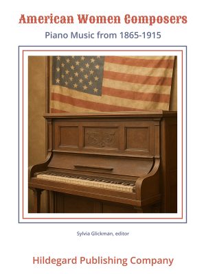 American Women Composers: Piano Music from 1865-1915
