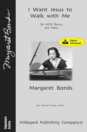 I Want Jesus to Walk with Me - Margaret Bonds (Digital Edition)